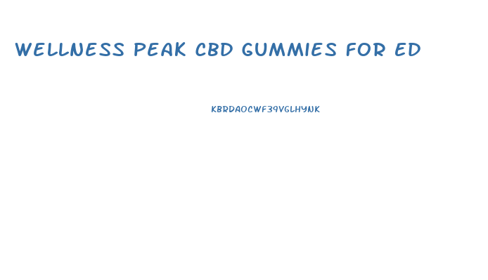 Wellness Peak Cbd Gummies For Ed