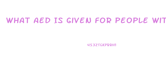 What Aed Is Given For People With Liver Dysfunction