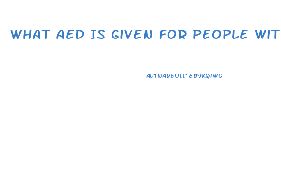 What Aed Is Given For People With Liver Dysfunction