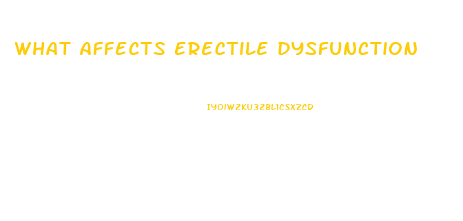 What Affects Erectile Dysfunction