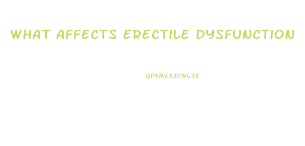 What Affects Erectile Dysfunction