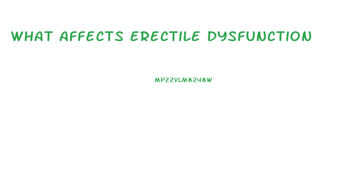 What Affects Erectile Dysfunction
