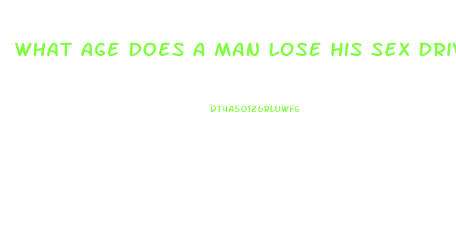 What Age Does A Man Lose His Sex Drive