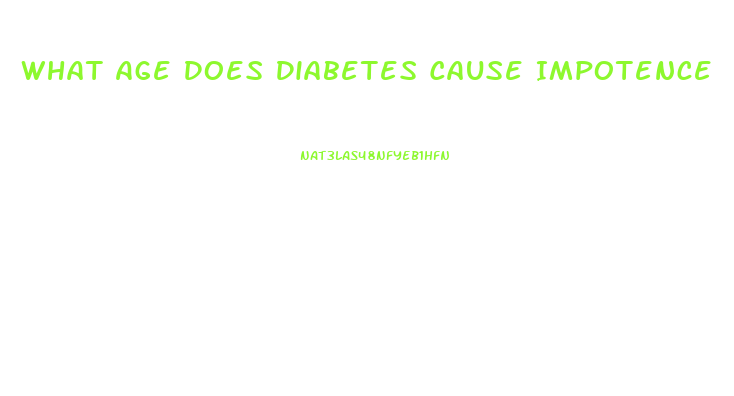 What Age Does Diabetes Cause Impotence