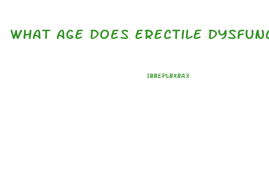 What Age Does Erectile Dysfunction Happen