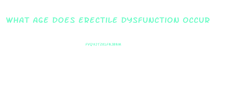 What Age Does Erectile Dysfunction Occur