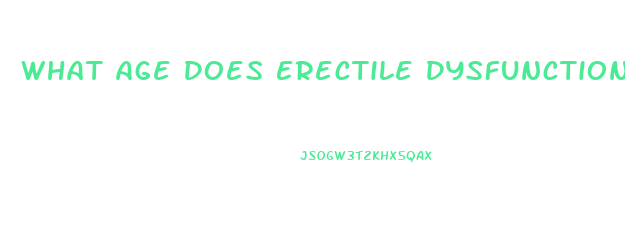 What Age Does Erectile Dysfunction Occur