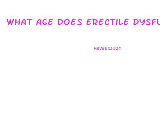 What Age Does Erectile Dysfunction Start