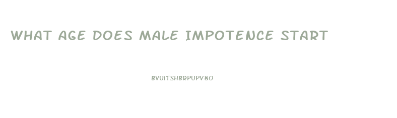 What Age Does Male Impotence Start