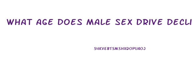 What Age Does Male Sex Drive Decline