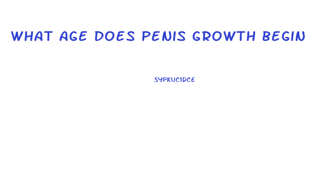 What Age Does Penis Growth Begin