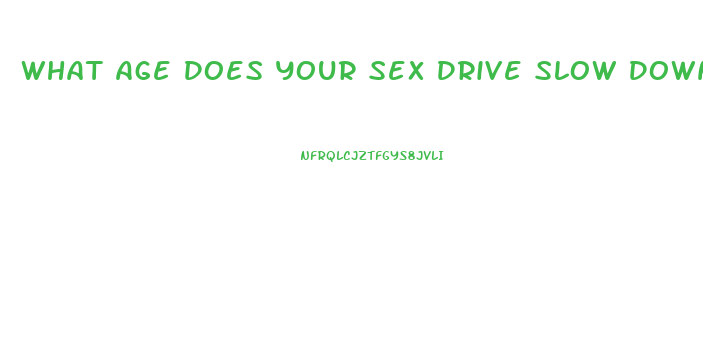 What Age Does Your Sex Drive Slow Down