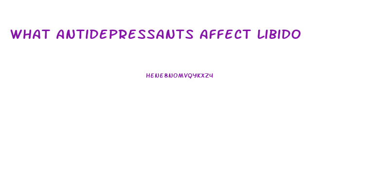 What Antidepressants Affect Libido