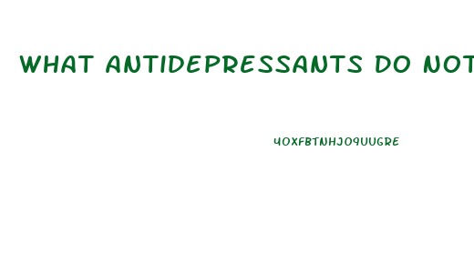 What Antidepressants Do Not Affect Libido