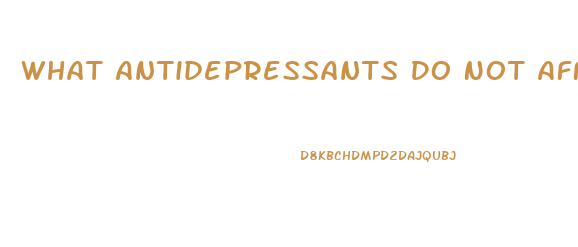 What Antidepressants Do Not Affect Libido