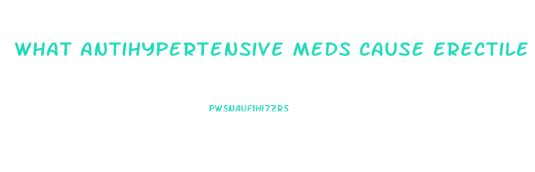 What Antihypertensive Meds Cause Erectile Dysfunction