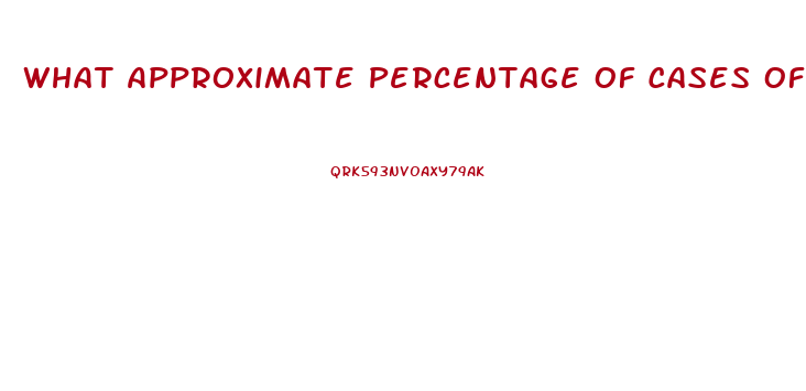 What Approximate Percentage Of Cases Of Impotence Is Caused By Psychological Factors