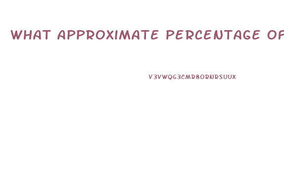 What Approximate Percentage Of Cases Of Impotence Is Caused By Psychological Factors