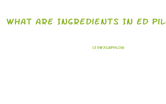 What Are Ingredients In Ed Pill Xtasy