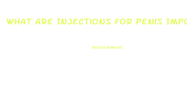 What Are Injections For Penis Impotence