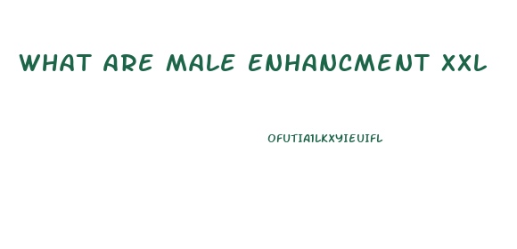 What Are Male Enhancment Xxl