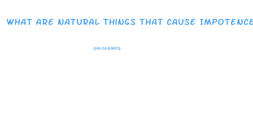 What Are Natural Things That Cause Impotence