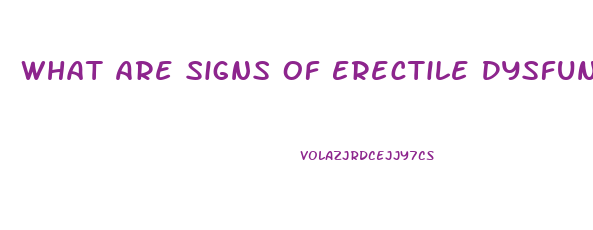 What Are Signs Of Erectile Dysfunction