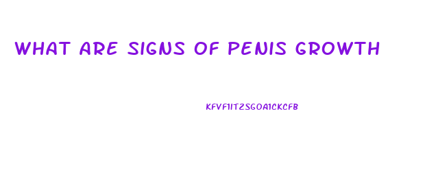 What Are Signs Of Penis Growth