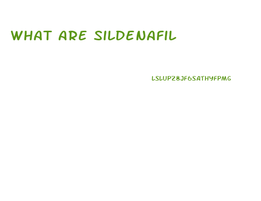 What Are Sildenafil