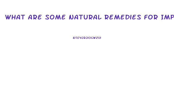 What Are Some Natural Remedies For Impotence In Males