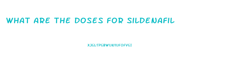 What Are The Doses For Sildenafil