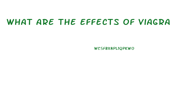 What Are The Effects Of Viagra