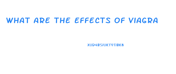 What Are The Effects Of Viagra