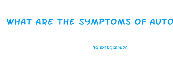 What Are The Symptoms Of Autonomic Dysfunction