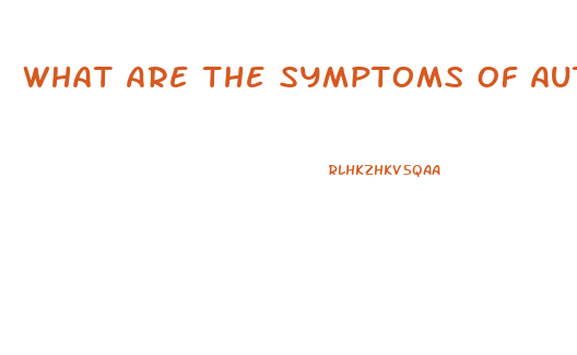What Are The Symptoms Of Autonomic Dysfunction