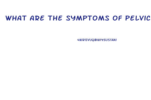 What Are The Symptoms Of Pelvic Floor Dysfunction