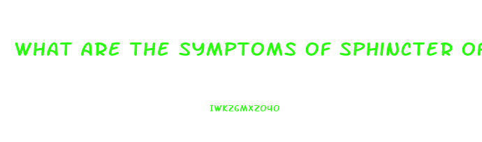 What Are The Symptoms Of Sphincter Of Oddi Dysfunction