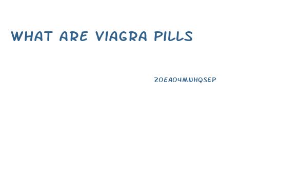 What Are Viagra Pills