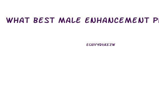 What Best Male Enhancement Pill