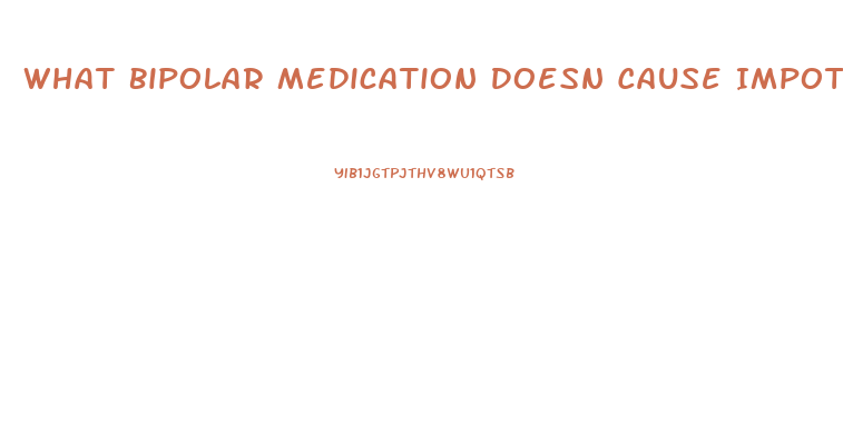 What Bipolar Medication Doesn Cause Impotence