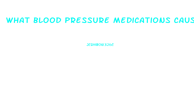 What Blood Pressure Medications Cause Impotence