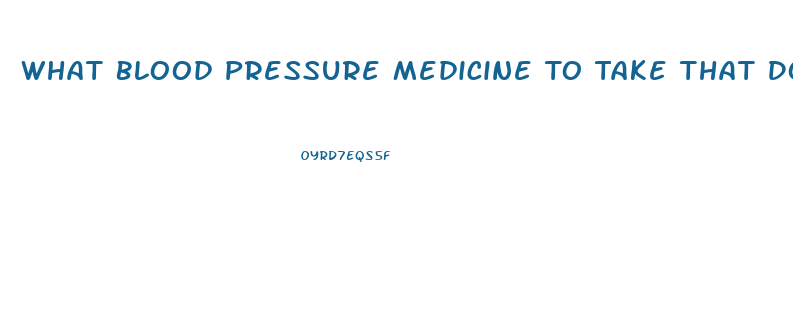 What Blood Pressure Medicine To Take That Does Not Cause Impotence