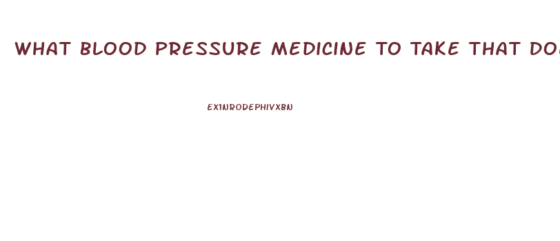 What Blood Pressure Medicine To Take That Does Not Cause Impotence