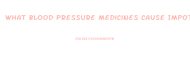 What Blood Pressure Medicines Cause Impotence