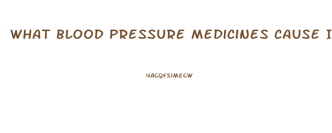 What Blood Pressure Medicines Cause Impotence
