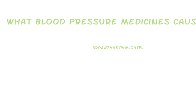 What Blood Pressure Medicines Cause Impotence