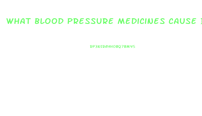 What Blood Pressure Medicines Cause Impotence