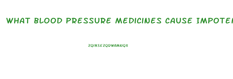 What Blood Pressure Medicines Cause Impotence