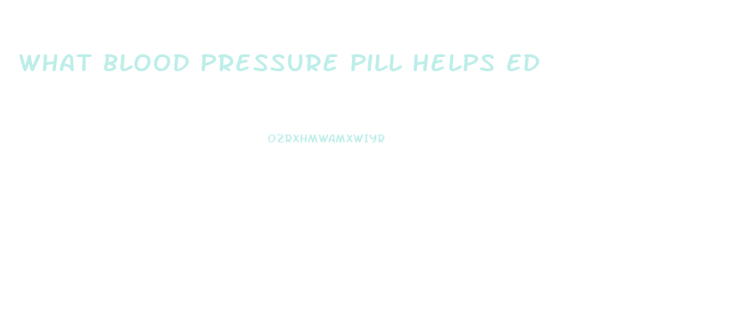 What Blood Pressure Pill Helps Ed