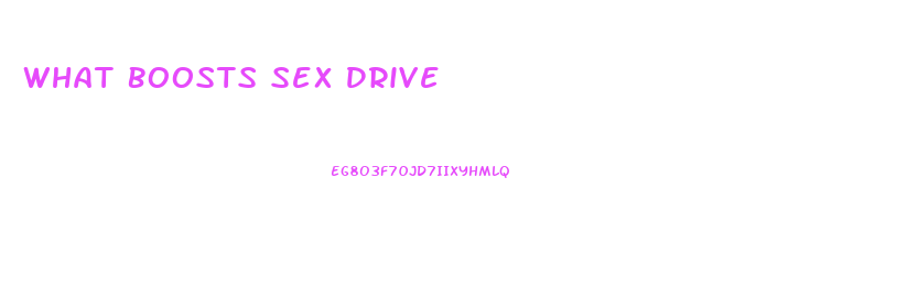 What Boosts Sex Drive